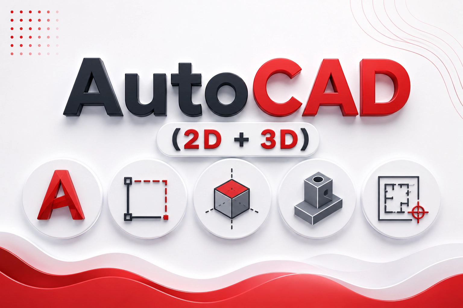 AutoCAD (2D + 3D)
